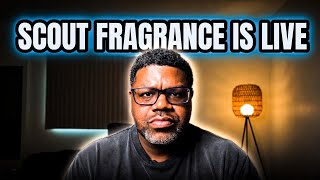 Scout Fragrance is live!