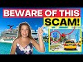 I was scammed twice before my last cruise avoid my mistake