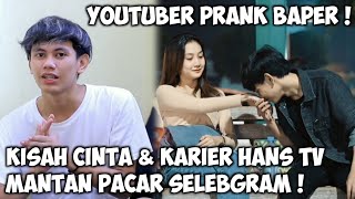 Hans TV - Perjalanan Karier dan Percintaan