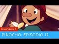 Pinocho 🤥 Temporada 2 - Episodio 12 🐰¿PERDERÁ PINOCHO SU RELOJ?