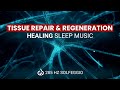 285 Hz Solfeggio: Tissue Repair &amp; Regeneration, Healing Sleep Music