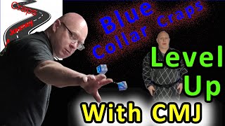 Episode 591: Blue Collar Craps - Level Up With CMJ