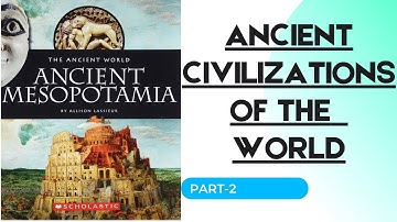 Class 8 Social | Ancient Civilizations of the World | Kannada/English Medium | NCERT Part-2|KSEEB