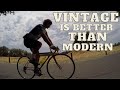 Six Reasons Why Vintage Road Bikes Are Better Than Modern Road Bikes