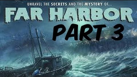 [HD PS4] Fallout 4 DLC: Far Harbor Playthrough Part 3 (No Commentary)