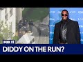 Where is Diddy? Agents raid Sean Combs
