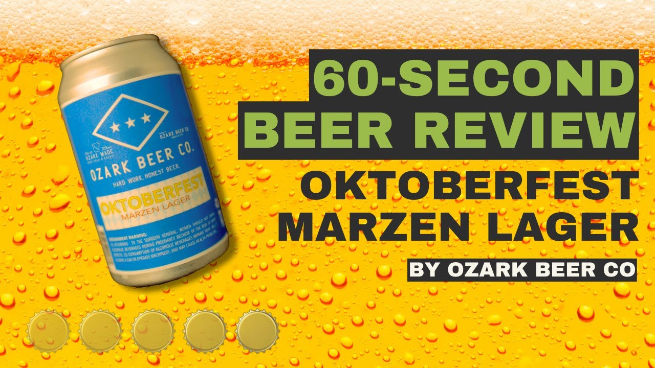 60Second Beer Review The Oktoberfest Marzen Lager by Ozark Beer Co