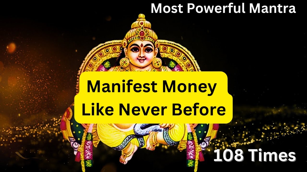 Most powerful Kubera Mantra  Works 100  Mantra for Money  Manifest Enormous Money   108 Times