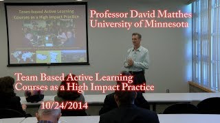 Dr. David Matthes on High Impact Practices & Team Based Active Learning