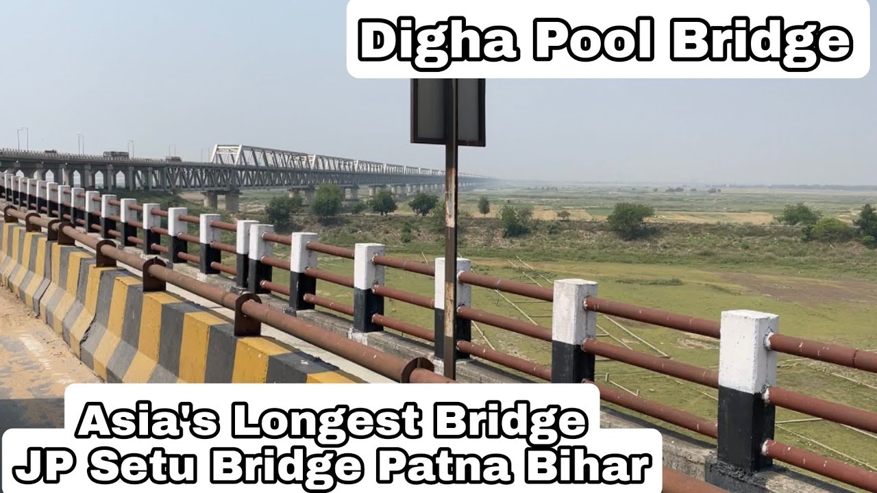 Digha Pool Bridge | Digha Pul Patna Bihar | JP Setu Bridge Patna | Digha Bridge Patna Bihar