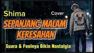 🎵 Shima – Restless All Night (Sepanjang Malam Keresahan) Cover By phoenixone | 90s Malaysian Emot...