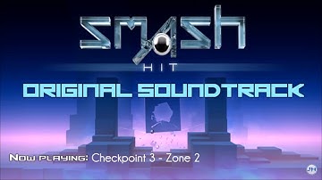 Smash Hit Checkpoint 3 Zone 2 Soundtracks-Đức Rô Soundtracks