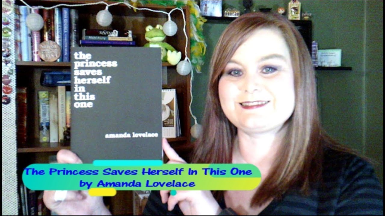 Review  ♦ The Princess Saves Herself In This One by Amanda Lovelace