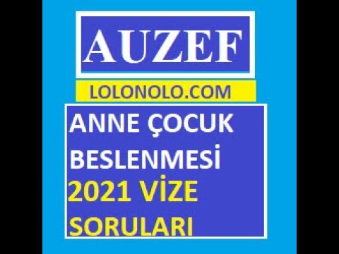 Anne Çocuk Beslenmesi 2021 Vize Soruları