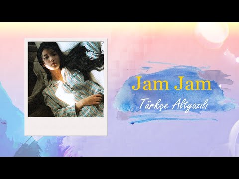 IU - Jam Jam (Türkçe Altyazılı)