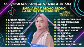 DJ QOSIDAH SURGA NERAKA REMIX | DJ YA ROBOBOL ANTAL HADI | DJ SHOLAWAT VIRAL