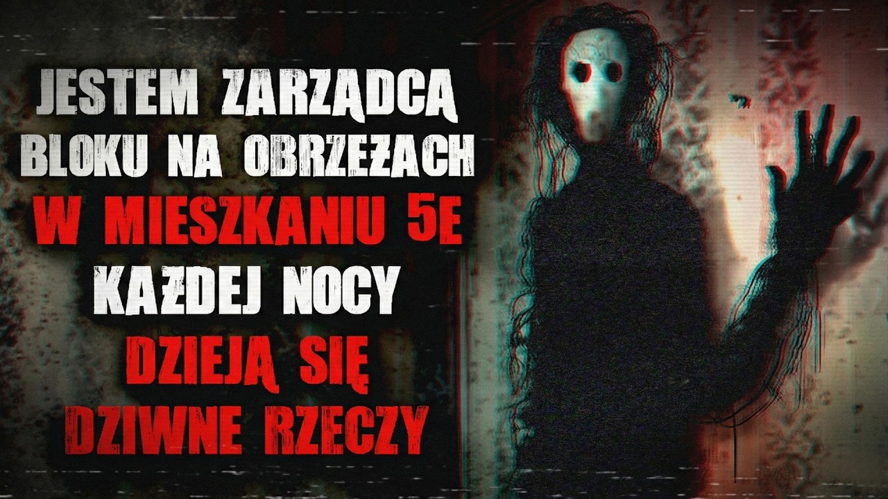 Jestem zarządcą bloku. W mieszkaniu 5E każdej nocy dzieją się dziwne rzeczy - CreepyPasta