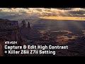 Approaching the Scene 124: Capture & Edit High Contrast + Killer Nikon Z6ii Z7ii Setting