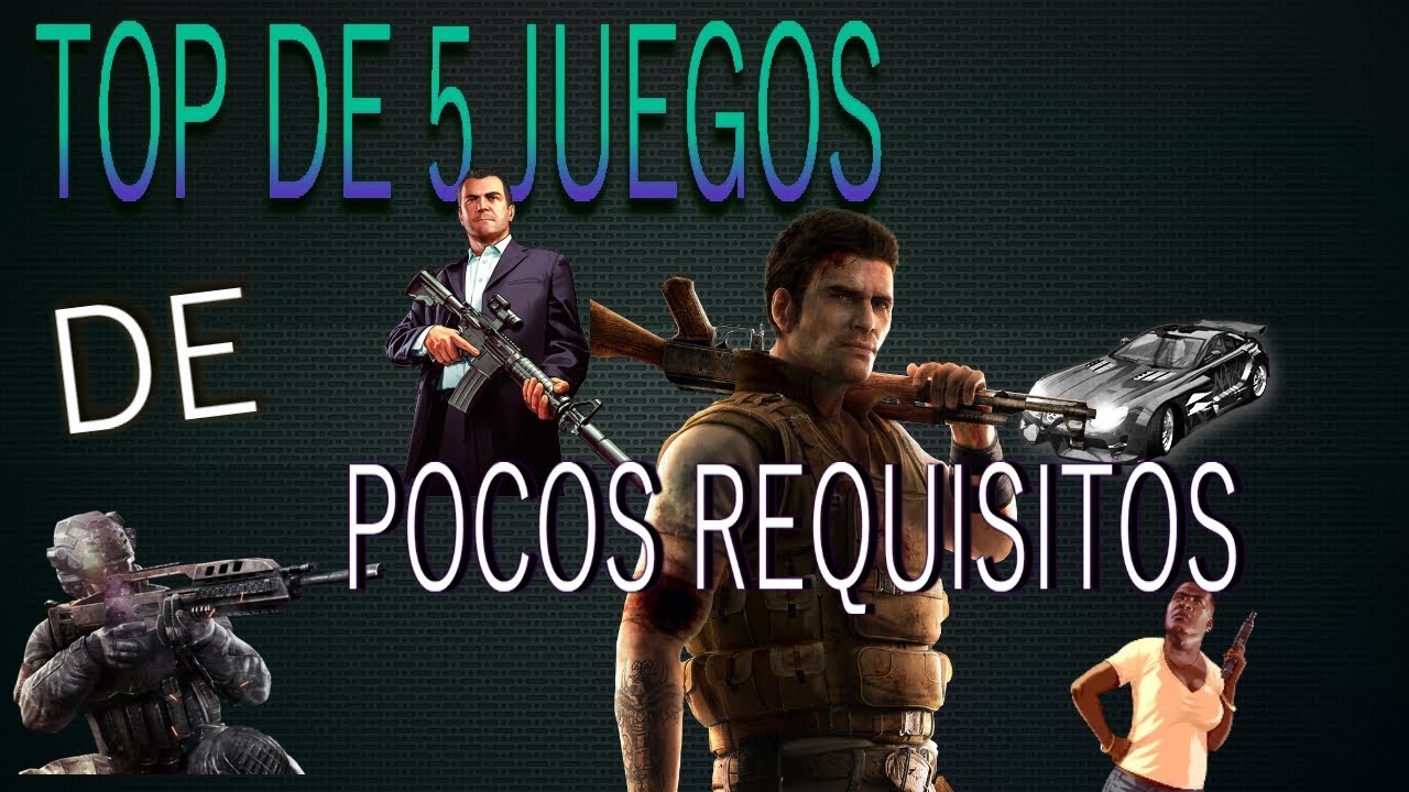 Top 5 Juegos Para Pc De Pocos Requisitos Para Windows Xp 7 8 8 1 10 Youtube