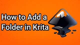 How to Add a Folder in Krita