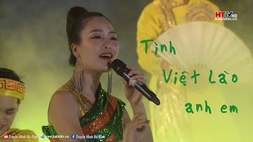 Tình Việt Lào anh em - Xuân Hảo & Huyền Trang | HD 1080p