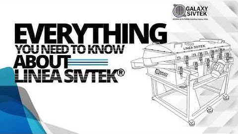 Everything you need to know about A Rectangular Vibrating Screen Linea Sivtek®