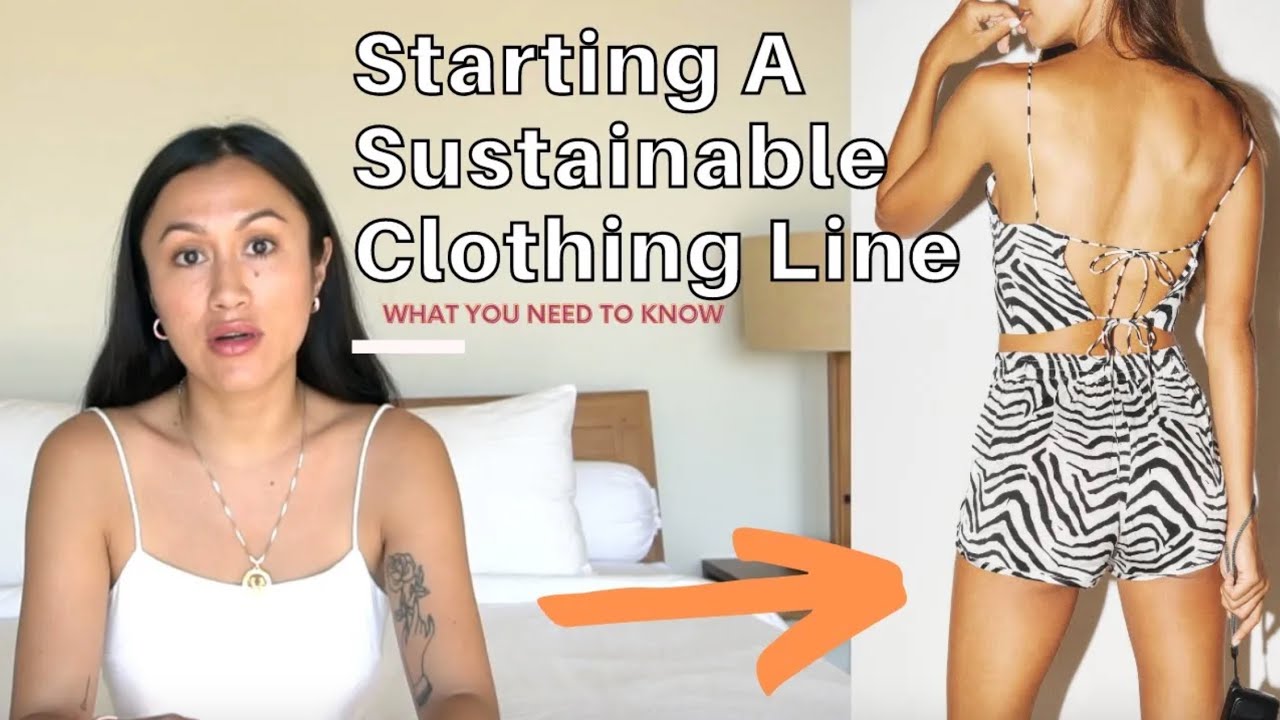 STARTING A SUSTAINABLE CLOTHING LINE (HOW TO DO IT) YouTube