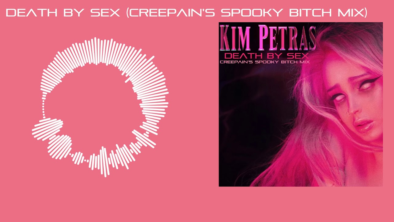 Kim Petras - Death By Sex (Creepain's Spooky Bitch Mix)