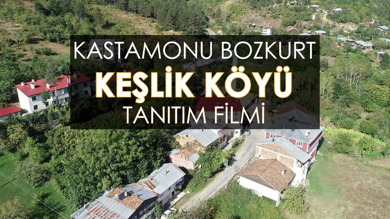 Kastamonu Bozkurt Keşlik Köyü Tanıtım Filmi