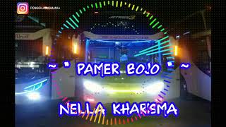 PAMER BOJO ~ NELLA KHARISMA