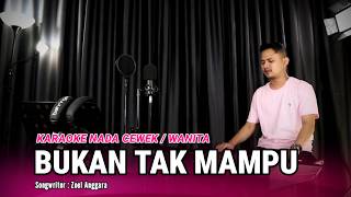 BUKAN TAK MAMPU || (KARAOKE/LIRIK) NADA CEWEK - VERSI UDA FAJAR