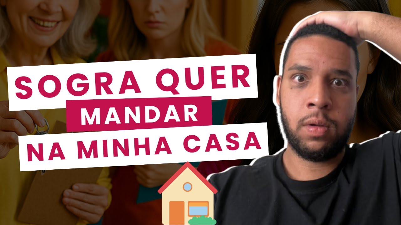 SOGRA QUER MANDAR NA MINHA CASA - HISTÓRIA COMPLETA