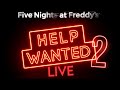 FNaF Help Wanted 2 Live!