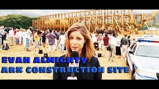 Evan Almighty Ark Construction Site