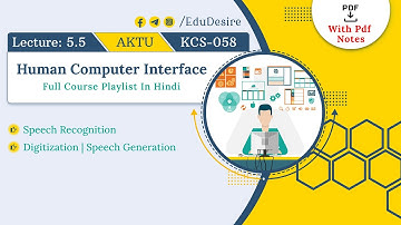 Speech Recognition | Digitization | Speech Generation | HCI | AKTU