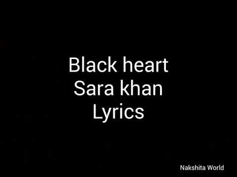 Black heart  Lyrics  Sara Khan  Nakshita World