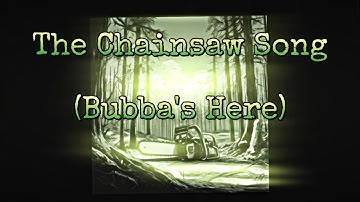 Chainsaw Song (Bubba