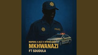 Mkhwanazi (feat. Sdudula)