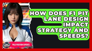 How Does F1 Pit Lane Design Impact Strategy And Speeds? - Pole Position Experts