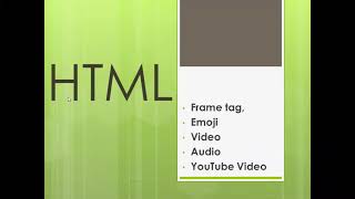 HTML : Frame Tag, How to add Emojis, How to add YouTube video, Video, Audio in HTML web page- Part-I