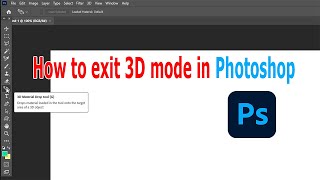 How to exit 3D mode in Photoshop