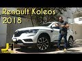Renault Koleos 2018 prueba a fondo! De lo mejor de la marca Francesa.