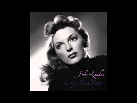 Julie London - Cry Me A River