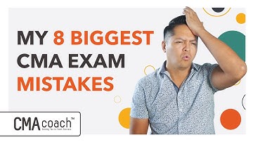 CMA Exam Prep - AVOID 8 BIGGEST MISTAKES