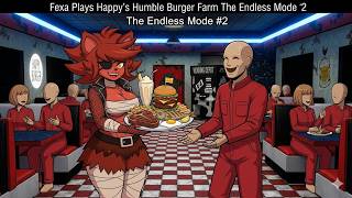 Fexa Plays Happy Humble Burger Farm Endless Mode Gameplay