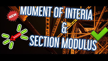moment of inertia & section  modulus for different shapes.