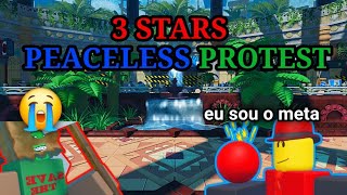 3 Star Peaceless Protest Guidestrat The Battle Bricks