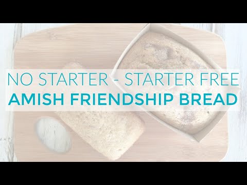 No Starter (Starter Free) Amish Friendship Bread
