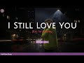 I Still Love You (But I'm Leaving) | KeiRGee Vibes Song
