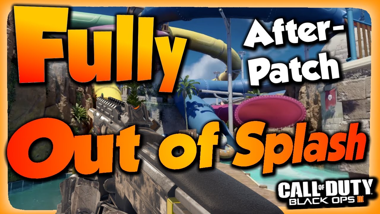 Black Ops 3 Glitches: Fully Out of Splash (after patch)